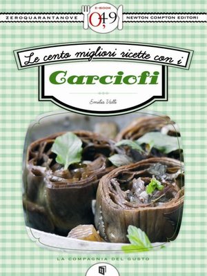 cover image of Le cento migliori ricette con i carciofi